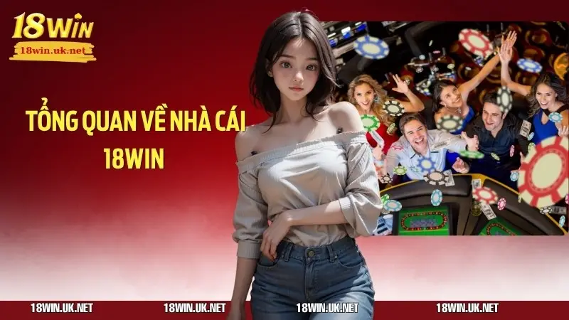 18WIN là một trong những nhà cái có tốc độ phát triển nhanh