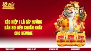 Kèo Hiệp 1 Là Gì? Hướng Dẫn Soi Kèo Chuẩn Nhất Cho Newbie
