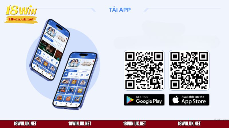Các bước cơ bản để tải app 18WIN trên iOS và Android
